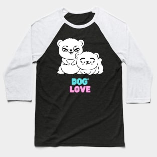 Love dog my family Baseball T-Shirt